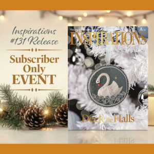 Subscriber Only Event | Inspirations Issue #132 Release